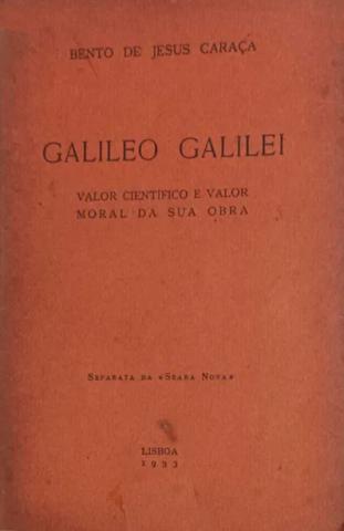 Galileo Galilei: Valor Científico e Valor Moral da sua Obra