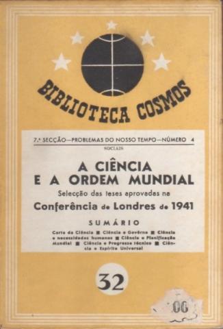 A Ciência e a Ordem Mundial (Selecção das teses aprovadas na Conferência de Londres de 1941)